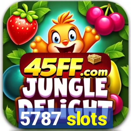 5787 slots